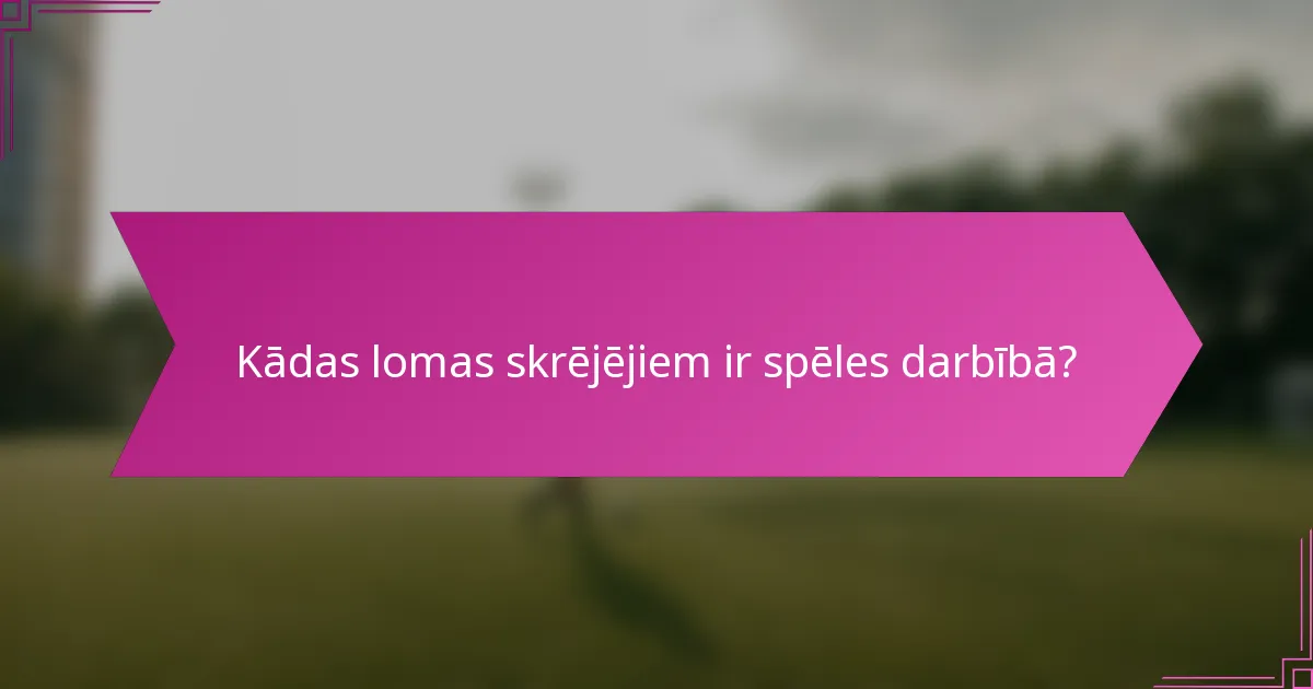 Kādas lomas skrējējiem ir spēles darbībā?